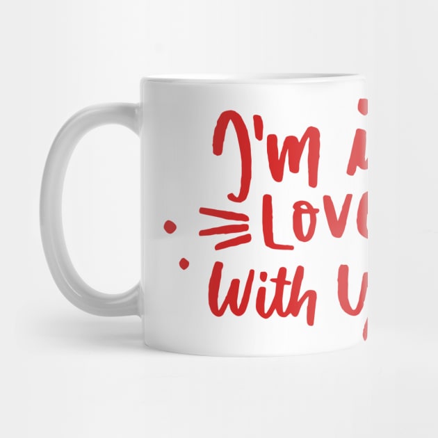 I'm In Love With You - Valentines Day 2021 by ArchmalDesign